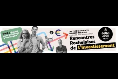 L’agglomération de La Rochelle organise les Rencontres Rochelaises de l’Investissement